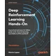 Deep Reinforcement Learning Hands-On - Third Edition