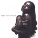 Sade - Love Deluxe (Reissue) (Remastered) (CD)