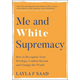 Me and White Supremacy