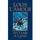 To Tame a Land