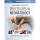 MacDonalds Atlas of Procedures in Neonatology
