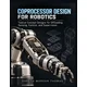 Coprocessor Design for Robotics