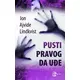 Pusti pravog da u?e