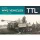 WW2 Vehicles Through the Lens Vol.1