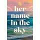 Her Name in the Sky
