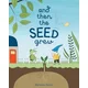 And Then the Seed Grew