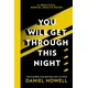 YOU WILL GET THROUGH THIS NIGHT NOTUS NO