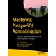Mastering PostgreSQL Administration