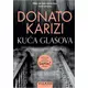 Kuća glasova - Donato Karizi