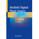 Aesthetic Vaginal Plastic Surgery: A Practical Guide