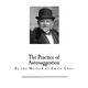 The Practice of Autosuggestion: By the Method of Emile Coue