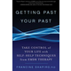 Getting Past Your Past