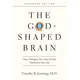 God-Shaped Brain