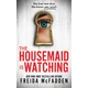 Housemaid Is Watching