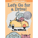 Lets Go for a Drive! (An Elephant and Piggie Book)