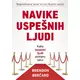 Navike uspešnih ljudi - Kako izuzetni ljudi postanu takvi