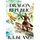 Dragon Republic Collector’s Edition