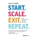 Start. Scale. Exit. Repeat.