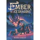 Ember and the Ice Dragons