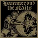 Hammer And The Nails - Hammer And The Nails (LP)