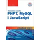 PHP 7, MYSQL I JAVASCRIPT U JEDNOJ KNJIZI, Julie C. Meloni