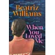 When You Loved Me