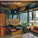 Frank Lloyd Wright: Natural Design, Organic Architecture