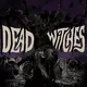 Dead Witches Ouija (Purple Splatter) LTD (Vinyl LP)
