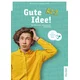Gute Idee! A2.2, m. 1 Buch, m. 1 Beilage