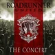 posneti mediji ROADRUNNER UNITED - CONCERT, (20482426)