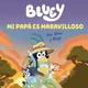 BLUEY UN CUENTO MI PAPA ES MARAVILLOSO EDICION EN ESPANOL