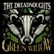 The Dreadnoughts - Green Willow (Limited Edition) (LP)
