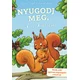 Nyugodj meg, kicsi kincsem!