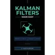 Kalman Filters Made Easy