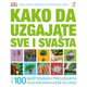 Kako da uzgajate sve i svašta