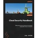 Cloud Security Handbook - Second Edition