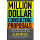 Million Dollar Consulting Proposals