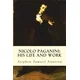 Nicolo Paganini: His Life and Work