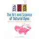 Art and Science of Natural Dyes: Principles, Experiments and Results