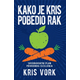Kako je Kris pobedio rak - Kris Vork ( H0029 )
