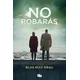 NO ROBARAS