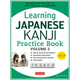 Learning Japanese Kanji Practice Book Volume 2