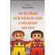 Sve što nikada ne bi trebalo da znate o seksualnosti vaše dece