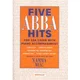 FIVE ABBA HITS FOR SSA