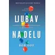 Ljubav na delu - Otkrijte tajno neverovatan život u običnom svetu