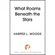 What Roams Beneath the Stars