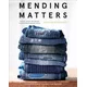 Mending Matters: Stitch, Patch, and Repair Your Favorite Denim & More