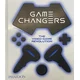GAME CHANGERS