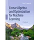 Linear Algebra and Optimization for Machine Learning