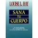 Sana Tu Cuerpo / Heal Your Body